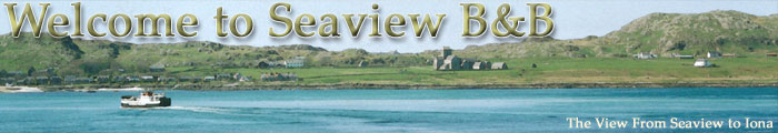 Seaview Guest House welcomes you to Mull and Iona